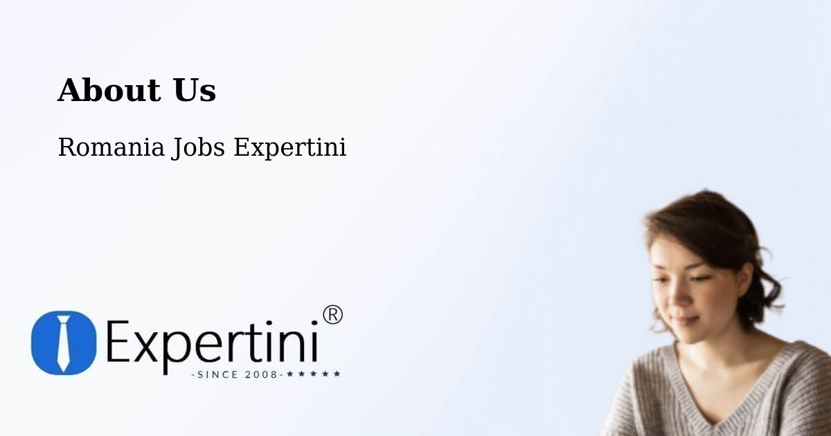 About Expertini Recruitment Platform  – Iaşi - Iaşi, Romania Jobs Expertini