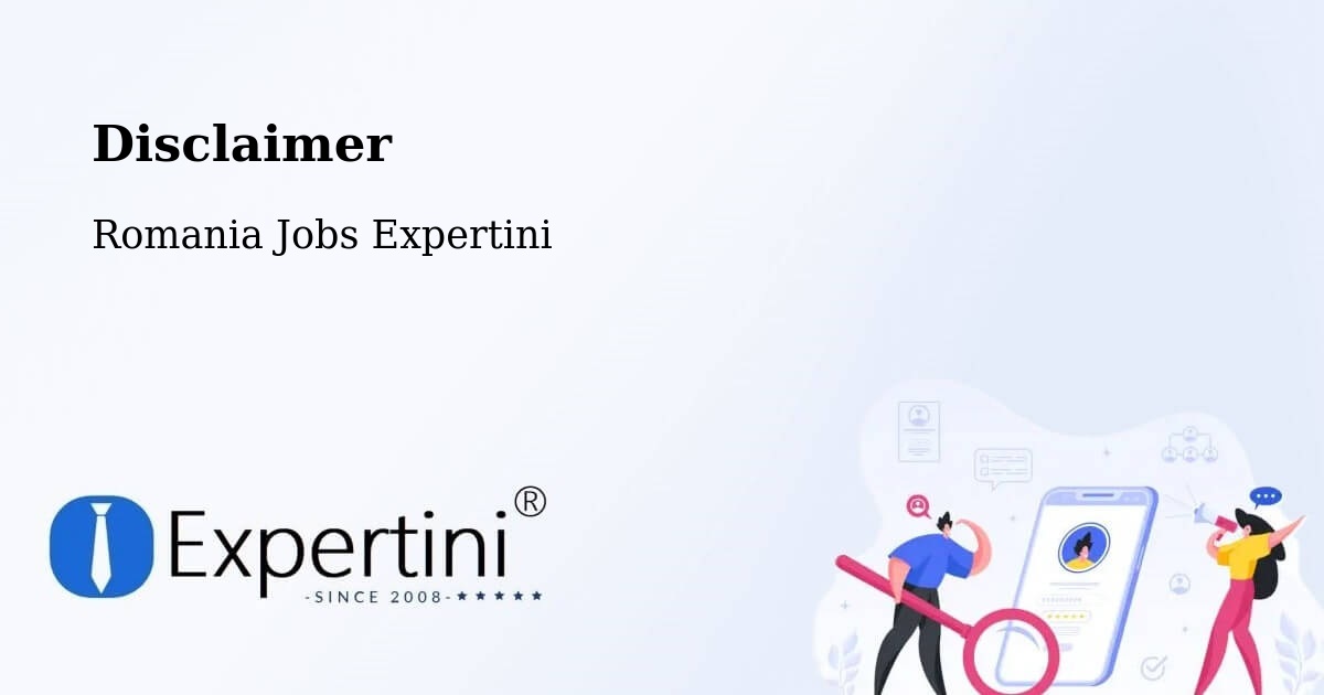 Disclaimer – Iaşi - Romania Jobs Expertini